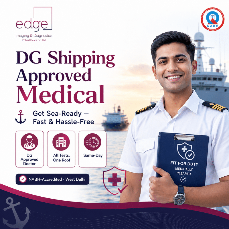 DG Shipping approved ILO medical examination for seafarers at Edge Imaging & Diagnostics, West Delhi